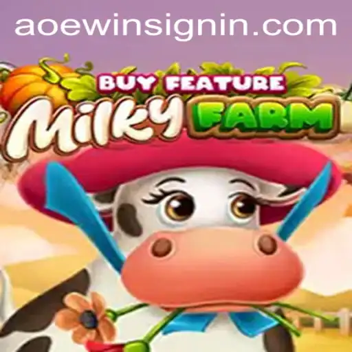 Exploring MilkyFarmBuyFeature and the Exciting AOEWIN Experience