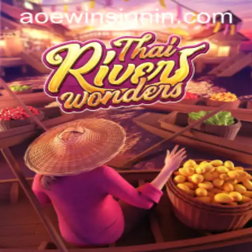 Navigating the Intricacies of ThaiRiverWonders: AOEWIN Unveiled